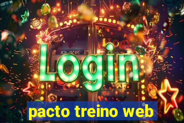 pacto treino web